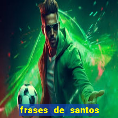 frases de santos sobre o natal